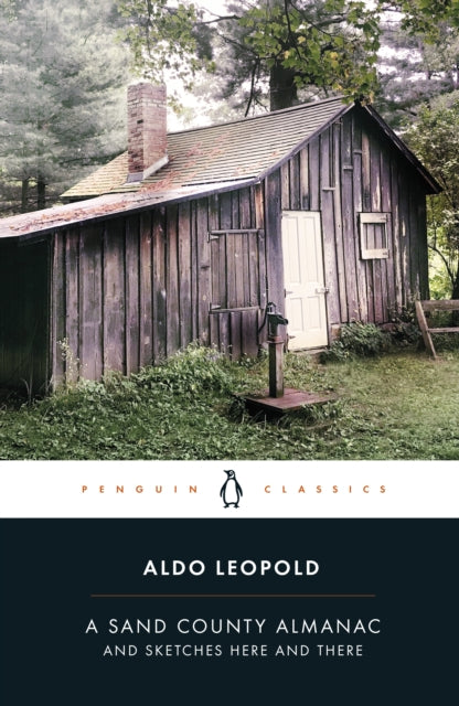 A Sand County Almanac - And Sketches Here and There