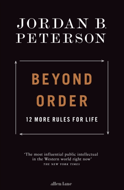 Beyond Order - 12 More Rules for Life