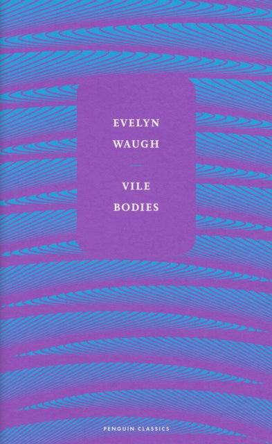 Vile Bodies