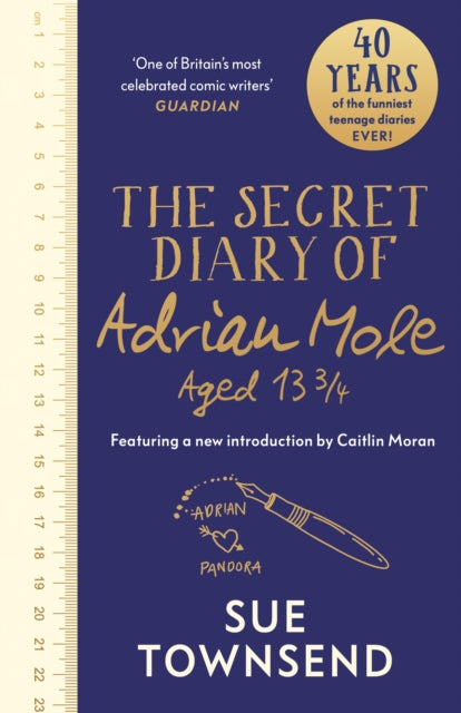 The Secret Diary of Adrian Mole Aged 13 3/4 - The 40th Anniversary Edition with an introduction from Caitlin Moran