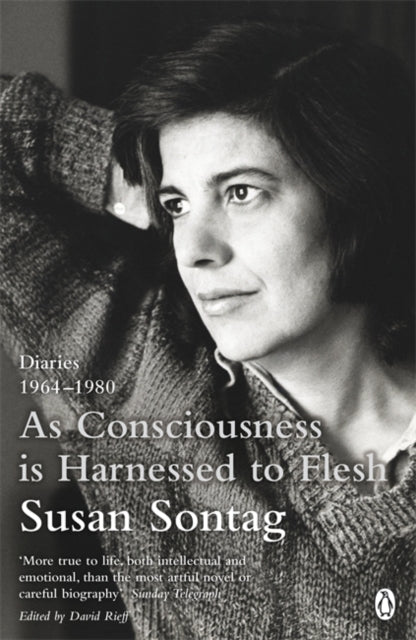 As Consciousness is Harnessed to Flesh: Diaries 1964-1980
