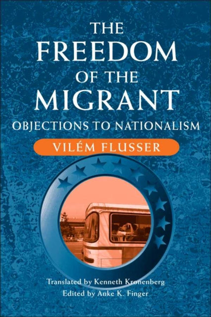 The Freedom of the Migrant: Objections to Nationalism