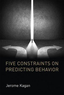FIVE CONSTRAINTS ON PREDICTING BEHAVIOR