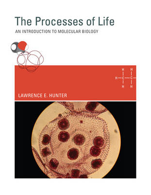 The Processes of Life: An Introduction to Molecular Biology