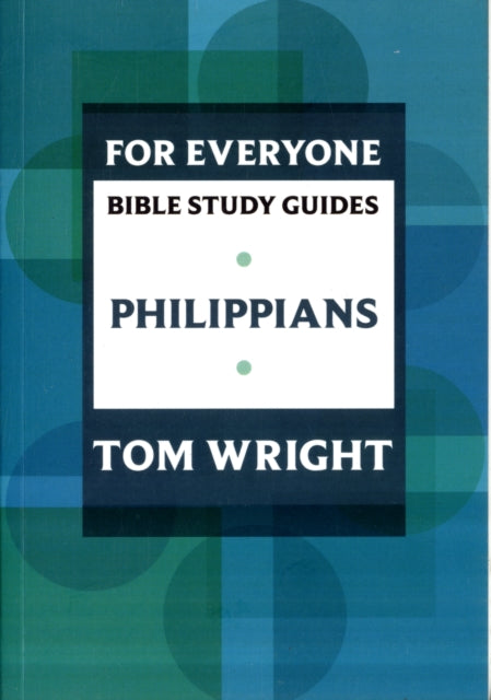 For Everyone Bible Study Guides: Philippians