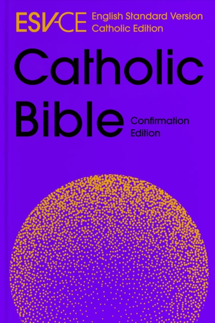 ESV-CE Catholic Bible. The Official Liturgical Bible for England, Wales and Scotland from Advent 24