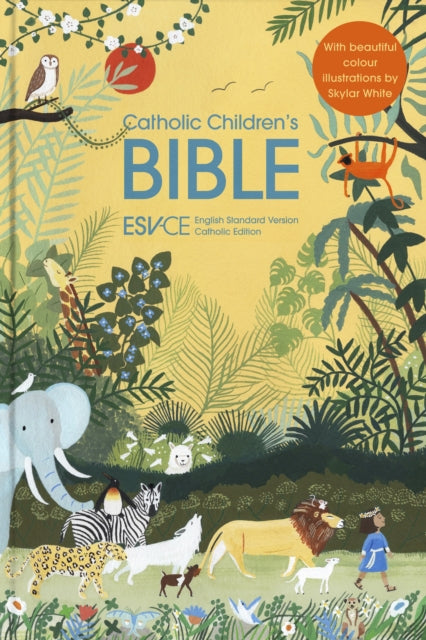 ESV-CE Catholic Children’s Bible. The Official Liturgical Bible for England, Wales and Scotland from Advent 24