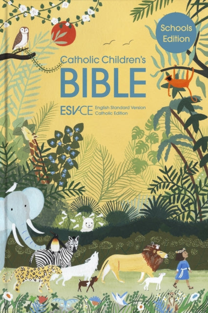 ESV-CE Catholic Children’s Bible, Schools' Edition. The Official Liturgical Bible for England, Wales and Scotland from Advent 24