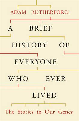A Brief History of Everyone Who Ever Lived: The Stories in Our Genes