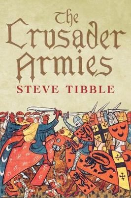 The Crusader Armies - 1099-1187