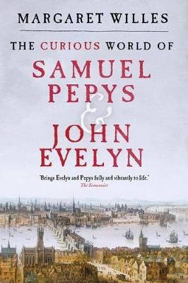 Curious World of Samuel Pepys and John Evelyn