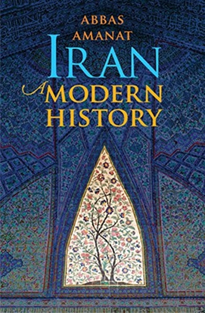 IRAN: A MODERN HISTORY