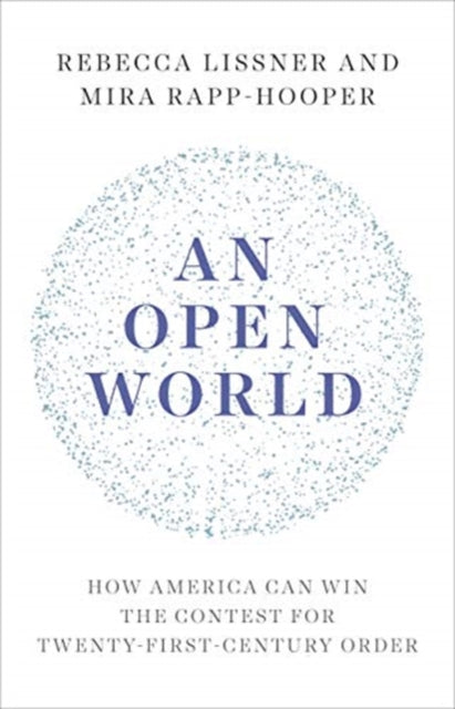 OPEN WORLD: HOW AMERICA CAN WIN THE CONTEST
