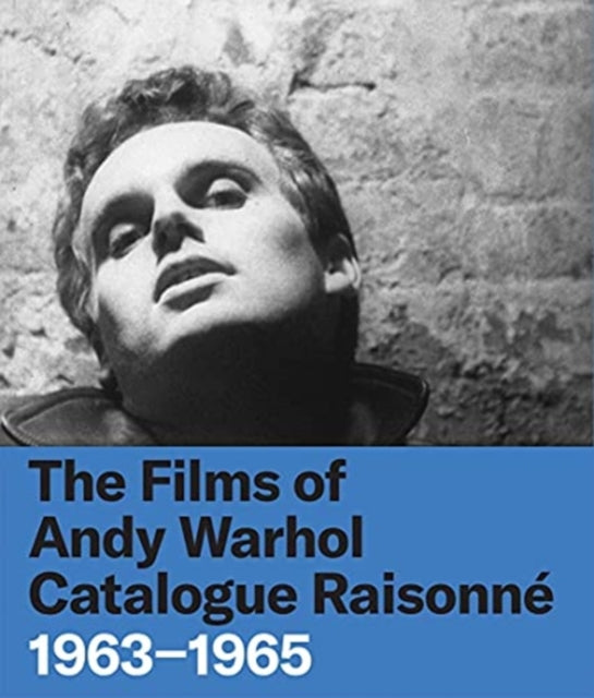 Films of Andy Warhol Catalogue Raisonne