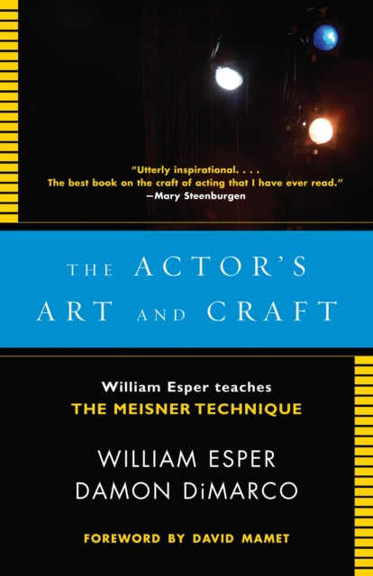 Actor's Art and Craft: William Esper Teaches the Meisner Technique
