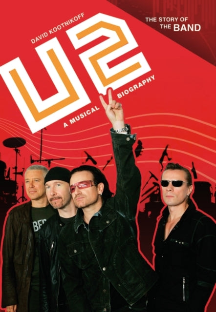 U2: A MUSICAL BIOGRAPHY