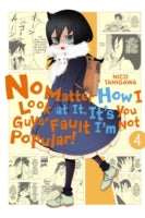 No Matter How I Look At It, It's You Guys' Fault I'm Not Popular!, Vol. 4