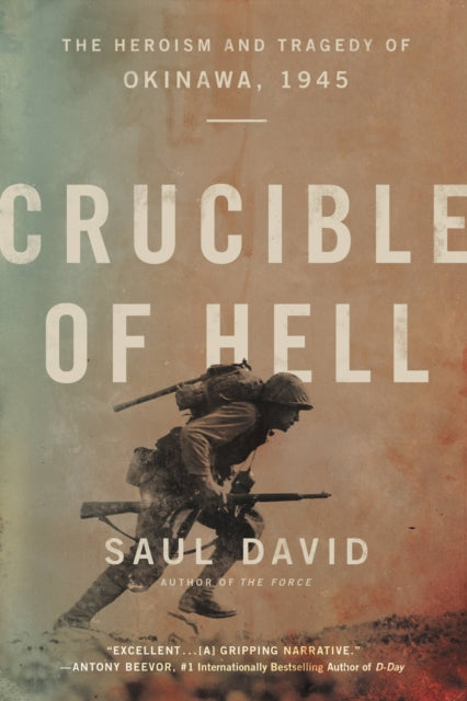 Crucible of Hell : The Heroism and Tragedy of Okinawa, 1945