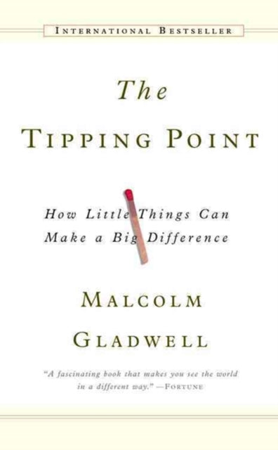 The Tipping Point: How Little Things Can Make a Big Difference