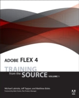 Adobe Flex 4: Training from the Source