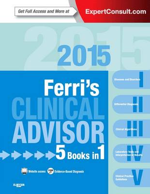 Ferri's Clinical Advisor 2015: 5 Books in 1