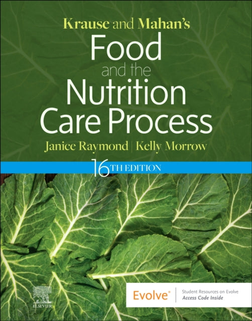 KRAUSE AND MAHAN’S FOOD AND THE NUTRITION CARE