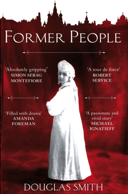 Former People: the Destruction of the Russian Aristocracy
