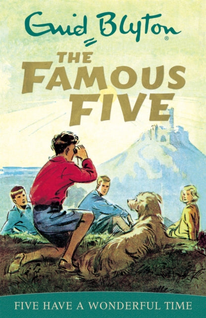 Famous Five: Five Have A Wonderful Time: Classic cover edition: Book 11