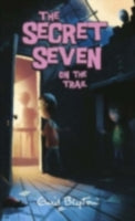 Secret Seven: Secret Seven On The Trail: Book 4