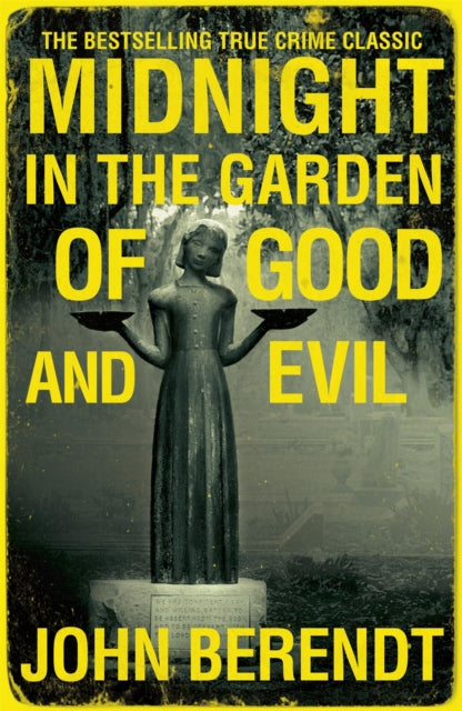 Midnight in the Garden of Good and Evil