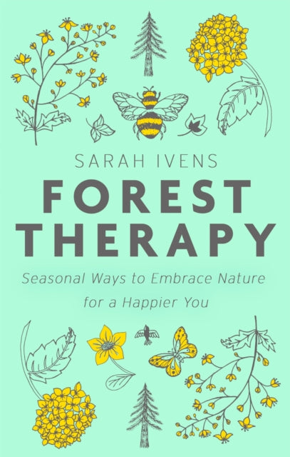 Forest Therapy - Seasonal Ways to Embrace Nature for a Happier You