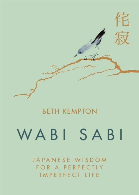 Wabi Sabi - Japanese Wisdom for a Perfectly Imperfect Life