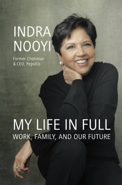 My Life in Full - Work, Family and Our Future