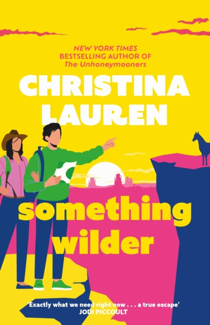 Something Wilder - a swoonworthy, feel-good romantic comedy from the bestselling author of The Unhoneymooners