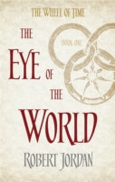 The Eye Of The World: Book 1 of the Wheel of Time