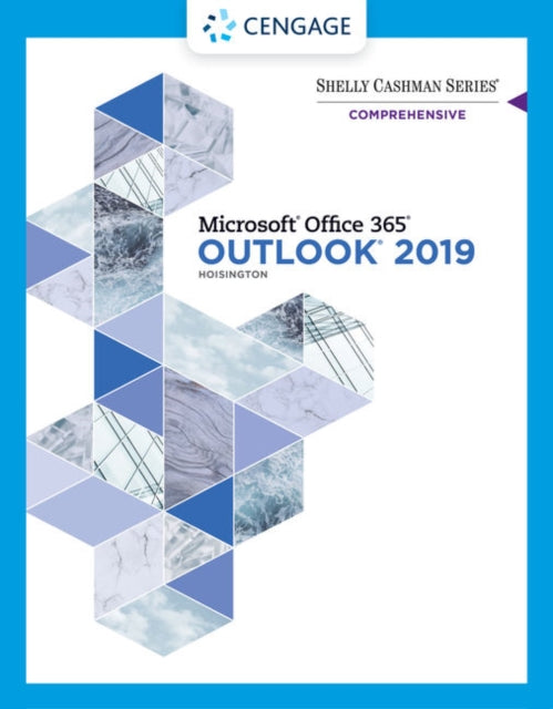 Shelly Cashman SeriesA‚A® MicrosoftA‚A® Office 365A‚A® & Outlook 2019 Comprehensive