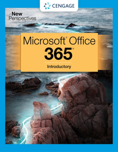 New Perspectives Collection, MicrosoftA‚A® 365A‚A® & OfficeA‚A® 2021 Introductory