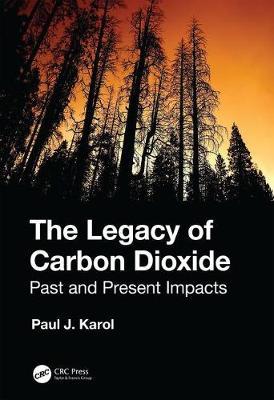 The Legacy of Carbon Dioxide - Past and Present Impacts