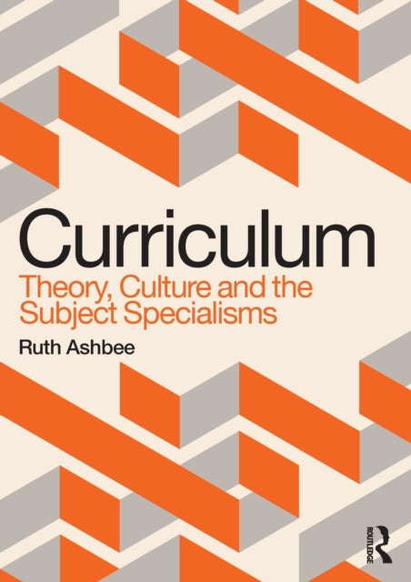 CURRICULUM: THEORY, CULTURE AND THE SUBJECT SPECIA