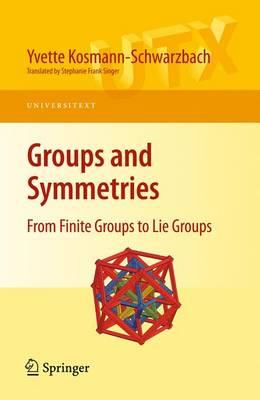 Groups and Symmetries-From Finite Groups to Lie Groups