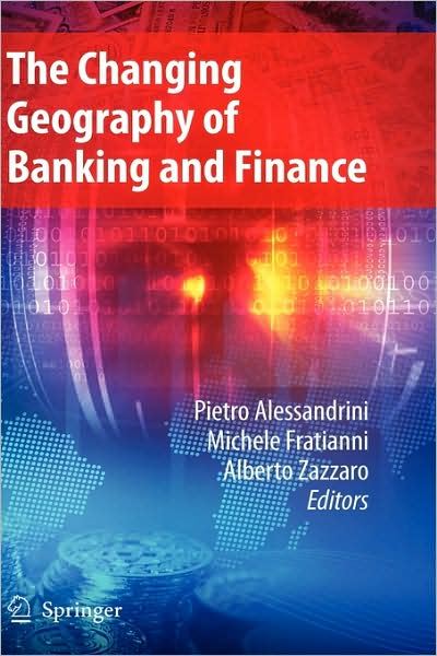 CHANGING GEOGRAPHY OF BANKING AND FINANCE