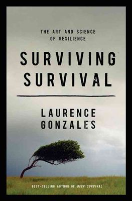 Surviving Survival: The Art and Science of Resilience