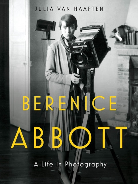Berenice Abbott - A Life in Photography