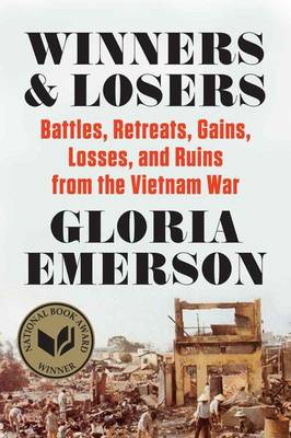 Winners and Losers: Battles, Retreats, Gains, Losses, and Ruins from the Vietnam War
