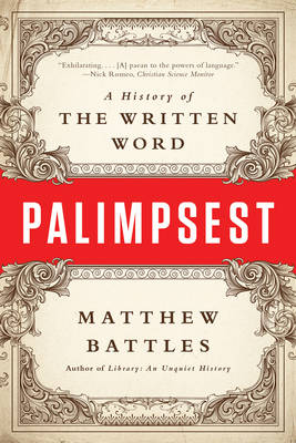 Palimpsest a History of the Written Word