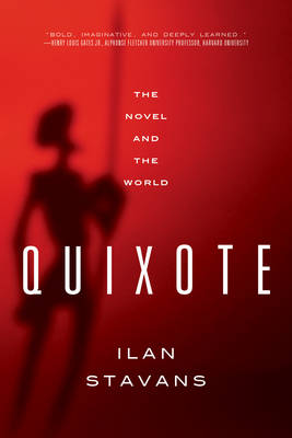 Quixote: The Novel and the World