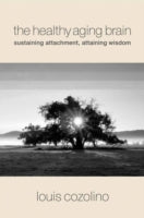 The Healthy Aging Brain: Sustaining Attachment, Attaining Wisdom