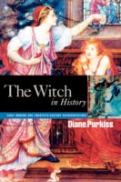 The Witch in History: Early Modern and Twentieth-century Representations