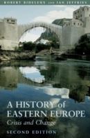 A History of Eastern Europe-Crisis and Change