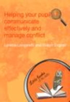 HELPING YOUR PUPILS TO COMMUNICATE EFFECTIVELY AND